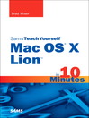 Sams Teach Yourself Mac OS X Lion in 10 Minutes (eBook)